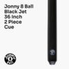 Jonny 8 Ball black Junior 2 Pc Ash Pool Or Snooker Cue