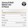 Jonny 8 Ball white Junior 2 Pc Ash Pool Or Snooker Cue