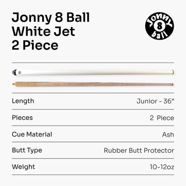 Jonny 8 Ball white Junior 2 Pc Ash Pool Or Snooker Cue